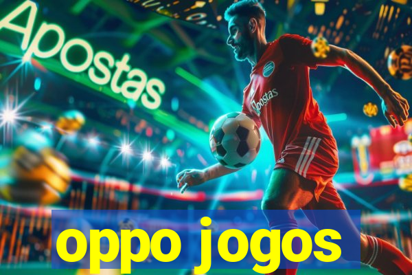 oppo jogos